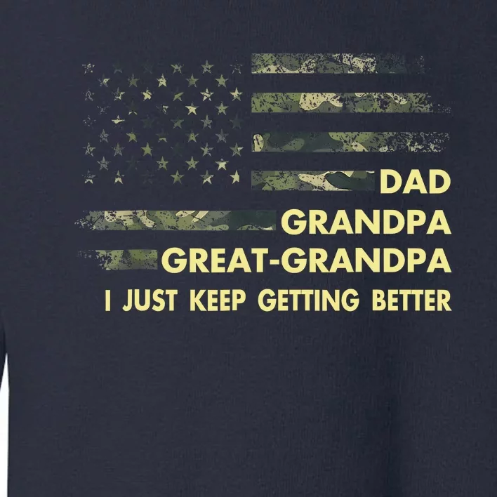 Dad Grandpa Great Grandpa Fathers Day Flag Gift Tee Toddler Sweatshirt