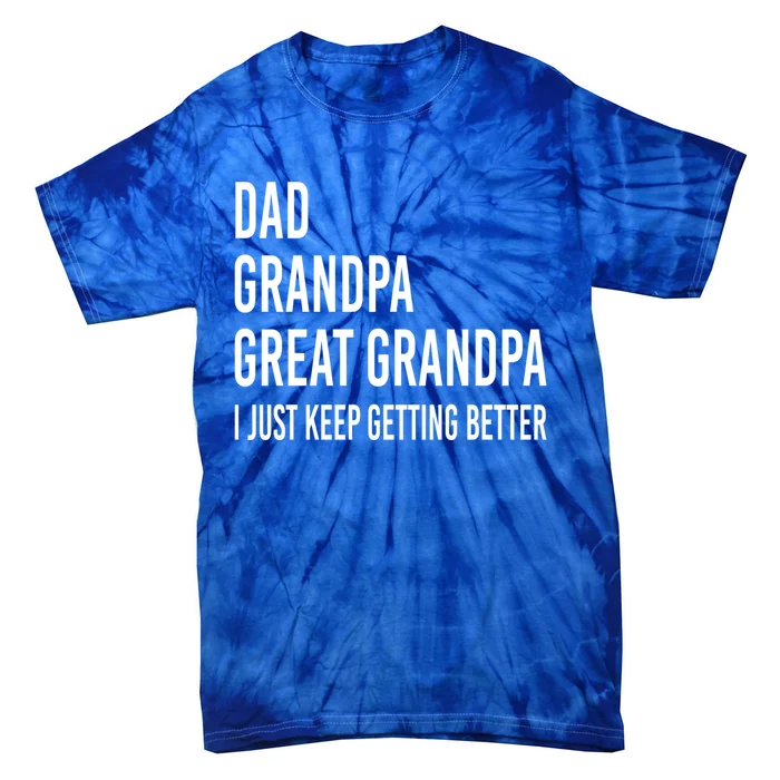 Dad Grandpa Great Grandpa Fathers Day Gift From Grand Gift Tie-Dye T-Shirt