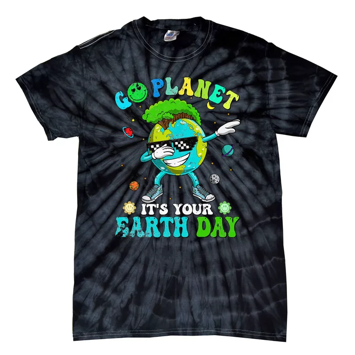 Dabbing Groovy Go Planet It's Your Earth Day Tie-Dye T-Shirt