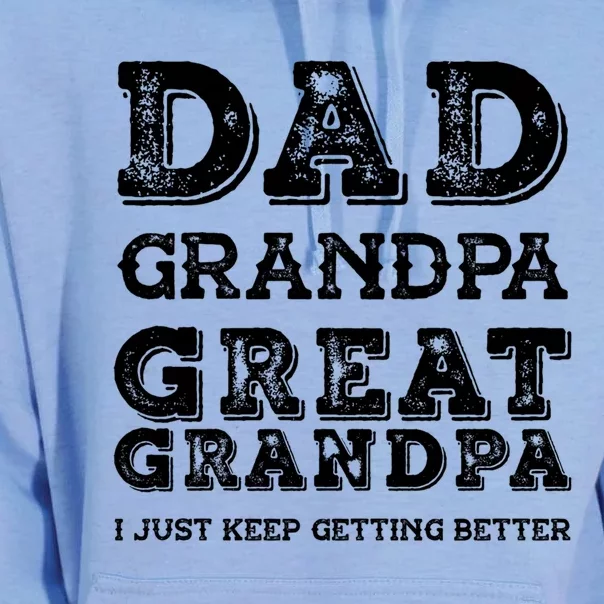 Dad Grandpa Great Grandpa I Just Keep Getting Better Funny Gift Unisex Surf Hoodie