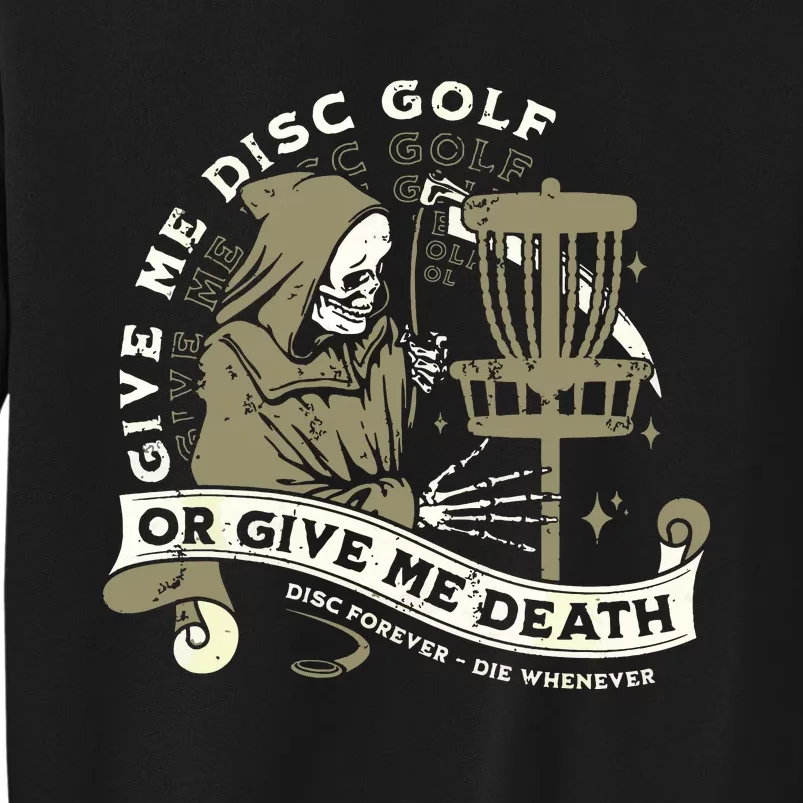 Disc Golf Give Me Disc Golf Funny Sarcastic Halloween Tall Sweatshirt