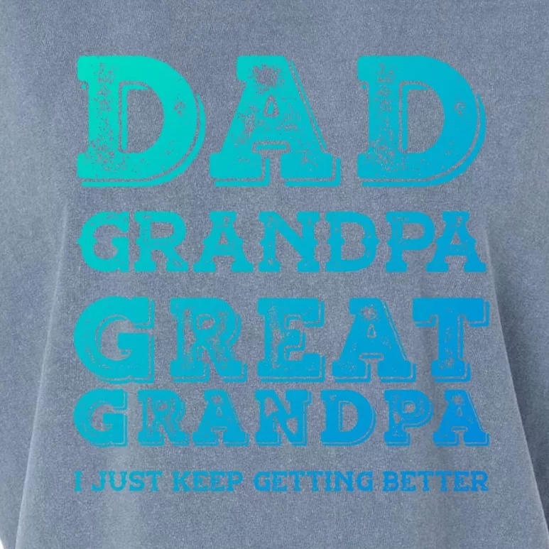 Dad Grandpa Great Grandpa I Just Keep Getting Better Funny Gift Garment-Dyed Women's Muscle Tee