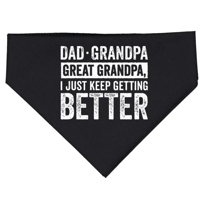 Dad Grandpa Great Grandpa I Just Keep Getting Better USA-Made Doggie Bandana