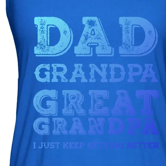 Dad Grandpa Great Grandpa I Just Keep Getting Better Funny Gift Ladies Essential Flowy Tank