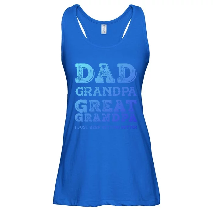 Dad Grandpa Great Grandpa I Just Keep Getting Better Funny Gift Ladies Essential Flowy Tank