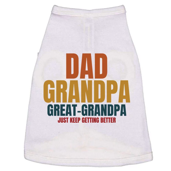 Dad Grandpa Great Grandpa Just Keep Getting Better Doggie Tank