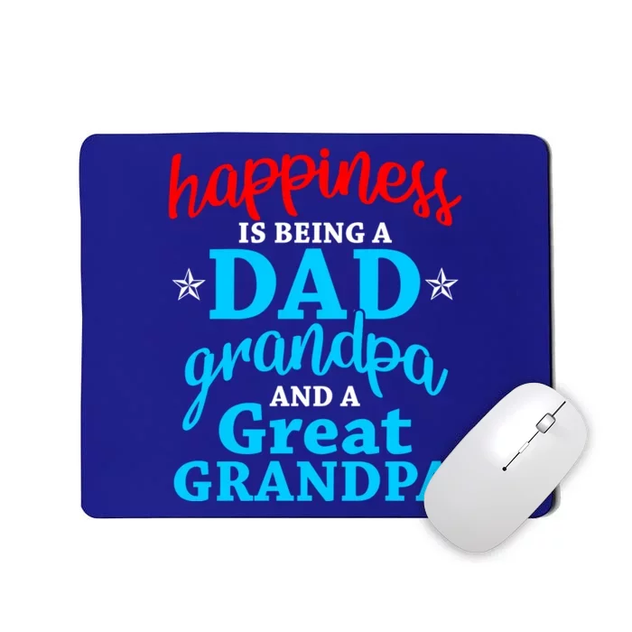 Dad Grandpa Great Grandpa Happiness Is Being A Dad Cute Gift Mousepad