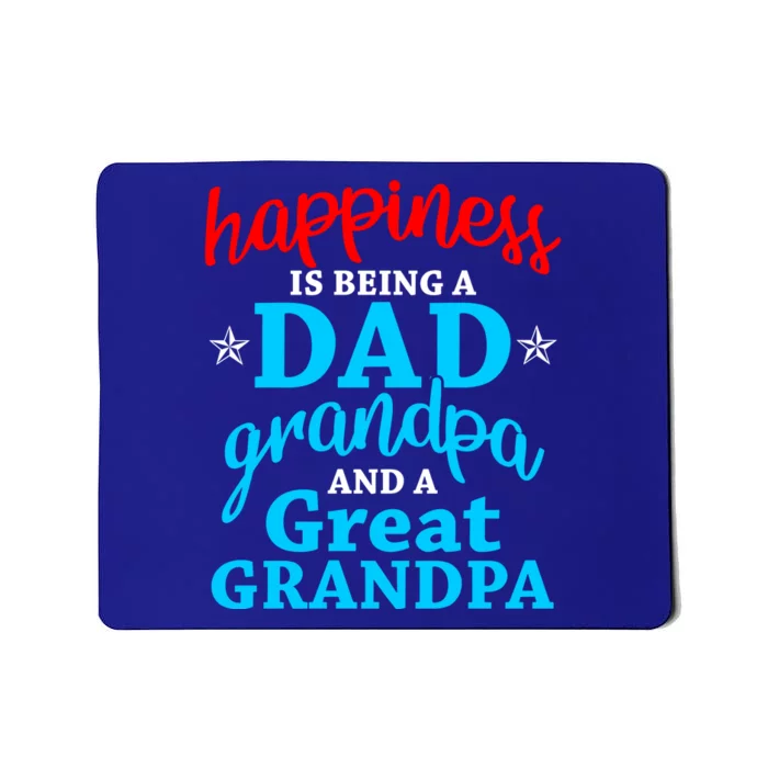 Dad Grandpa Great Grandpa Happiness Is Being A Dad Cute Gift Mousepad