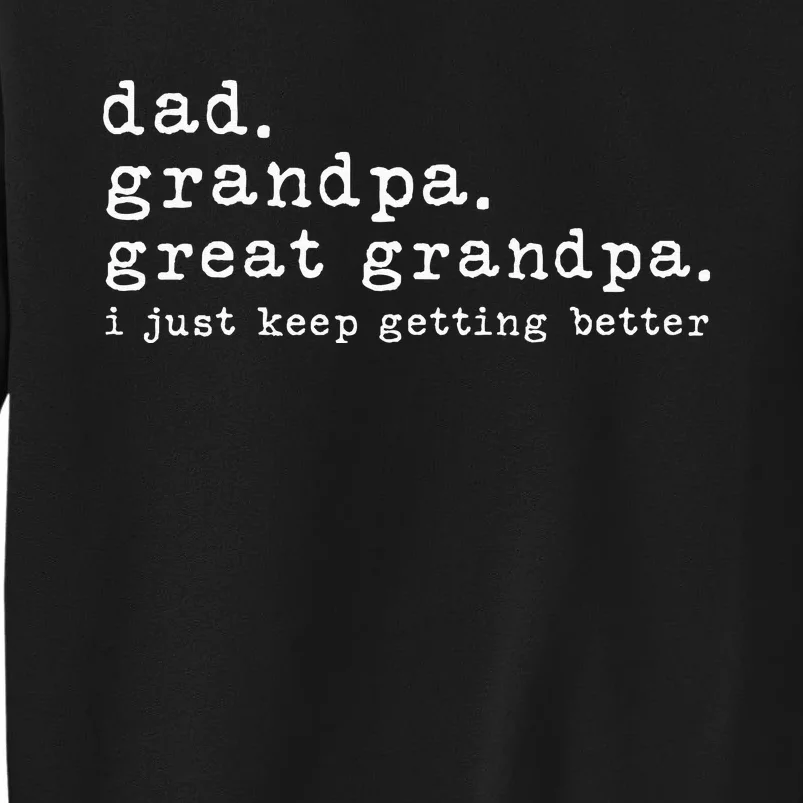 Dad Grandpa Great Grandpa Funny fathers day Great Grandpa Sweatshirt