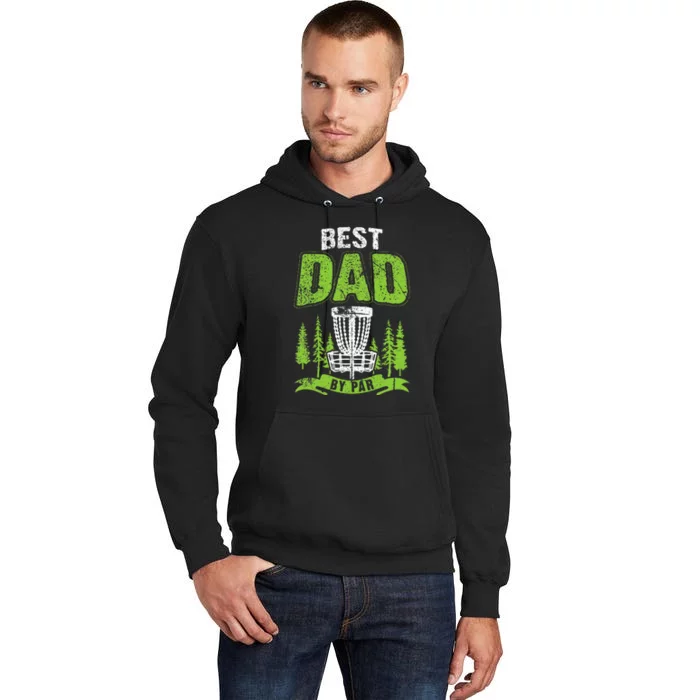 Disc Golf Gift Fathers Day Best Dad By Par Disc Golf Tall Hoodie