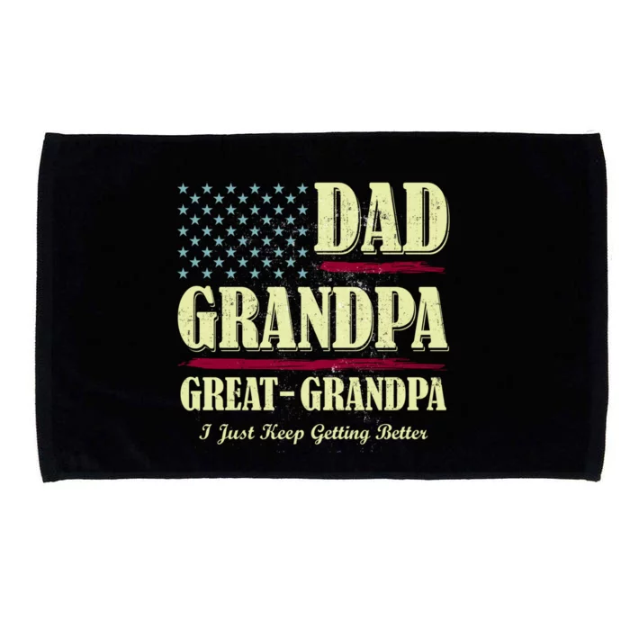 Dad Grandpa Great Grandpa I Just Keep Getting Better Vintage Gift Microfiber Hand Towel