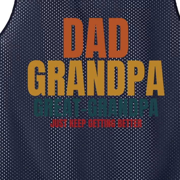 Dad Grandpa Great Grandpa Just Keep Getting Better Mesh Reversible Basketball Jersey Tank