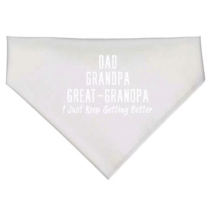 Dad Grandpa Great Grandpa,I Just Keep Getting Better USA-Made Doggie Bandana