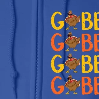 Dabbing Gobble Gobble Turkey Thanksgiving Cute Gift Idea Cute Gift Full Zip Hoodie