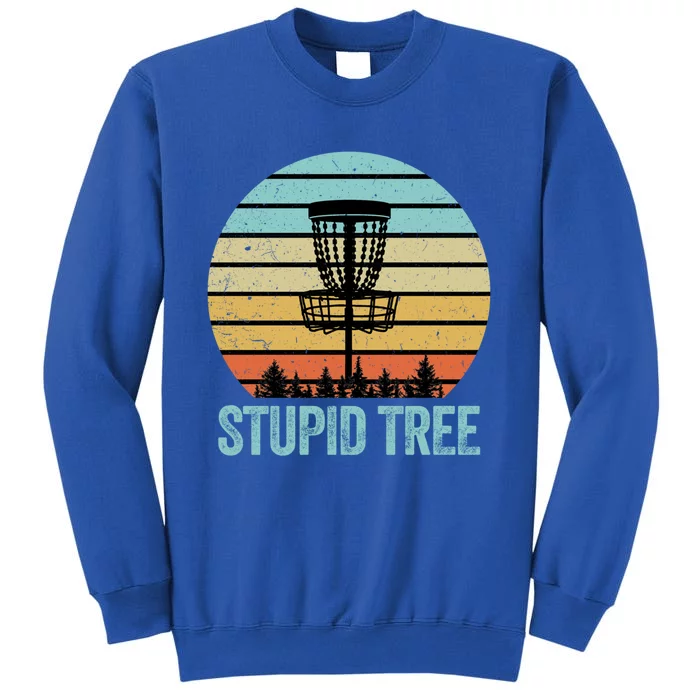 Disc Golf Gift Funny Stupid Tree Retro Disc Golf Gift Tall Sweatshirt