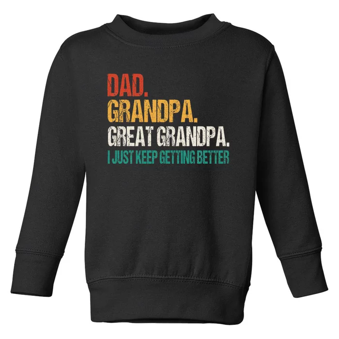 Dad Grandpa Great Grandpa Fathers Day Toddler Sweatshirt