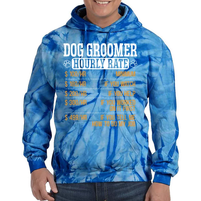 Dog Groomer Hourly Rate Pet Grooming Furologist Fur Artist Gift Tie Dye Hoodie