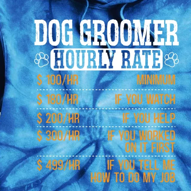 Dog Groomer Hourly Rate Pet Grooming Furologist Fur Artist Gift Tie Dye Hoodie