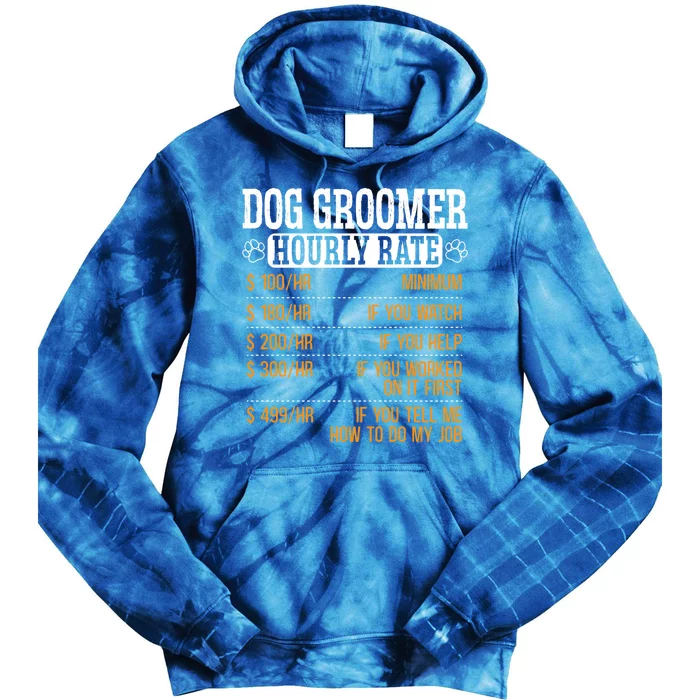 Dog Groomer Hourly Rate Pet Grooming Furologist Fur Artist Gift Tie Dye Hoodie