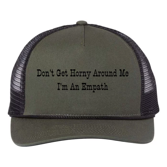 Dont Get Horny Around Me Im An Empath Retro Rope Trucker Hat Cap