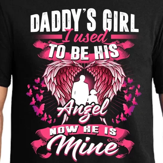 Daddy's Girl I Used To Be His Angel Now He Is Mine Funny Gift Pajama Set