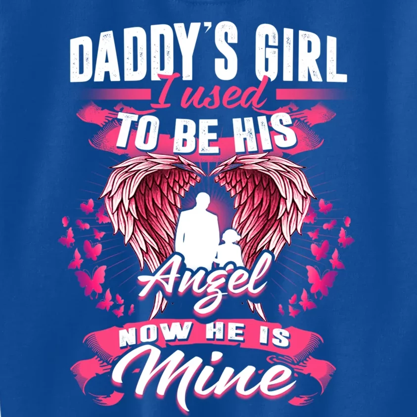 Daddy's Girl I Used To Be His Angel Now He Is Mine Funny Gift Kids Sweatshirt