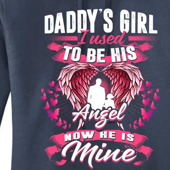 Daddy's Girl I Used To Be His Angel Now He Is Mine Funny Gift Women's Pullover Hoodie