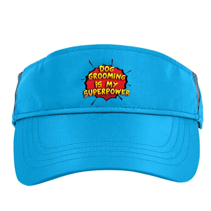 Dog Grooming Is My Superpower Funny Design Dog Grooming Gift Adult Drive Performance Visor