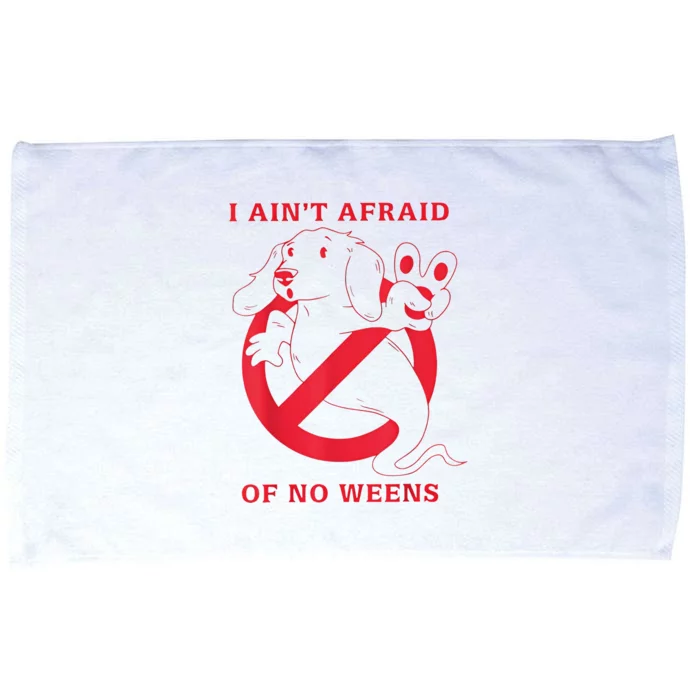 Dog Ghost I AinT Afraid Of No Weens Happy Halloween Microfiber Hand Towel