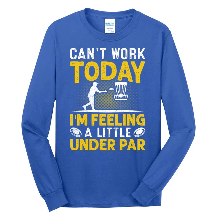 Disc Golf I'm Feeling A Little Under Par Tall Long Sleeve T-Shirt