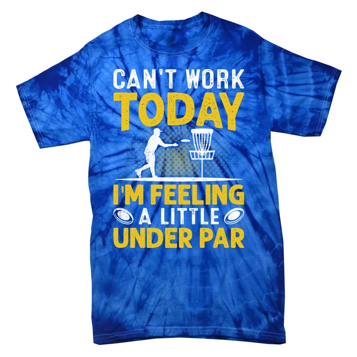 Disc Golf I'm Feeling A Little Under Par Tie-Dye T-Shirt