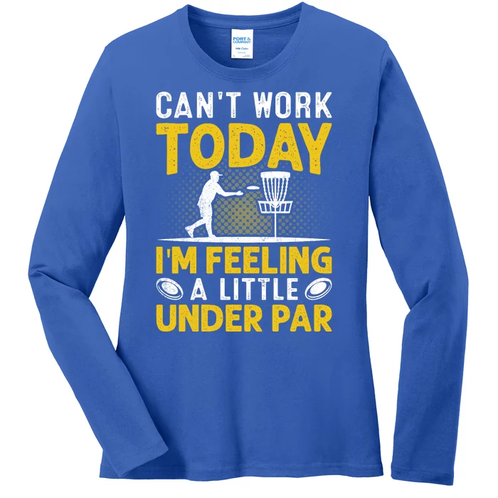 Disc Golf I'm Feeling A Little Under Par Ladies Long Sleeve Shirt