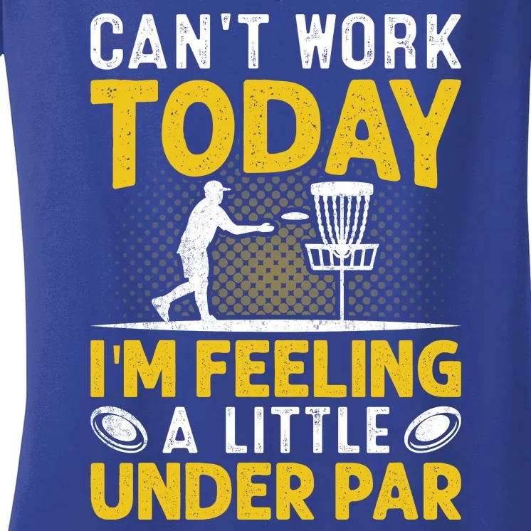 Disc Golf I'm Feeling A Little Under Par Women's V-Neck T-Shirt