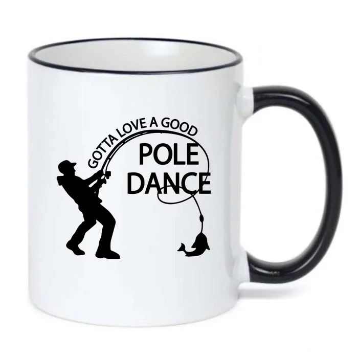 Dad Gotta Love A Good Pole Dance Fishing Lover Black Color Changing Mug