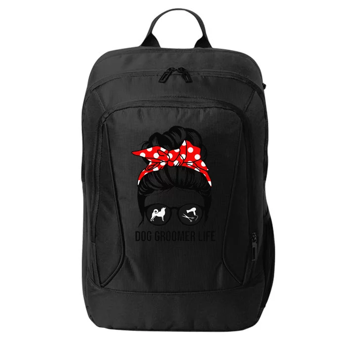 Dog Groomer Life Messy Bun Hair Funny Dog Groomer City Backpack