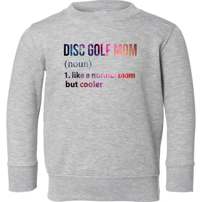 Disc Golf Mom Toddler Sweatshirt