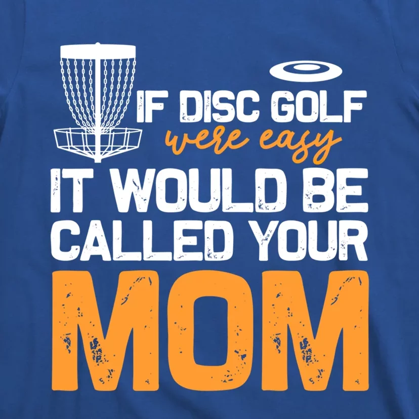 Disc Golf Mom Frisbee Disc Golf Player Disc Golfers Cool Gift T-Shirt