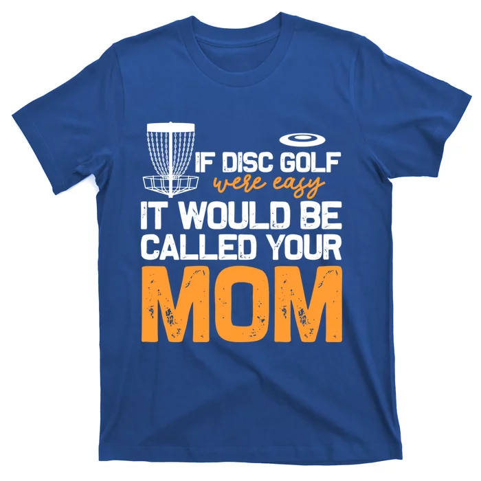 Disc Golf Mom Frisbee Disc Golf Player Disc Golfers Cool Gift T-Shirt