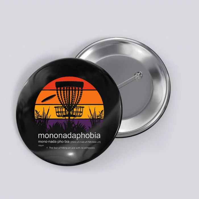 Disc Golf Mononadaphobia funny disk golf Button