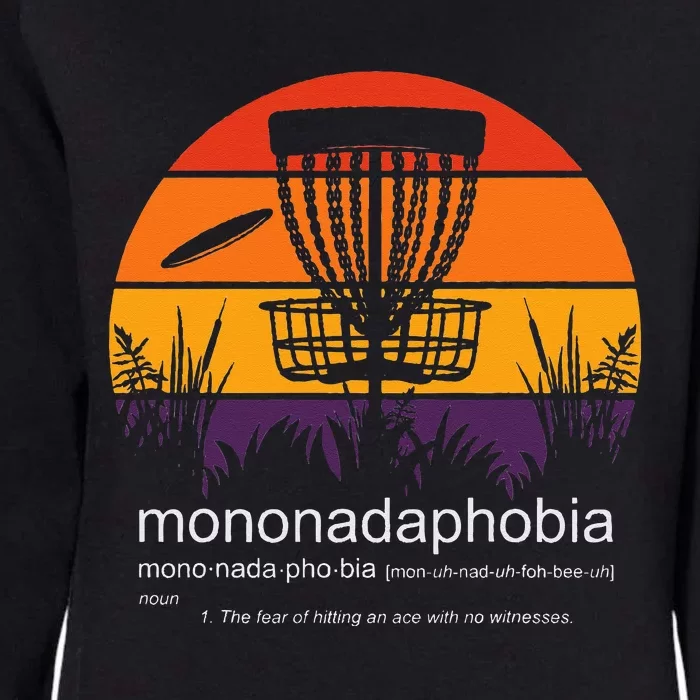 Disc Golf Mononadaphobia funny disk golf Womens California Wash Sweatshirt