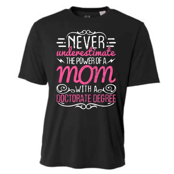 Doctorate Graduation Mom Ph.d. Proud Mothers Day Gift Cooling Performance Crew T-Shirt