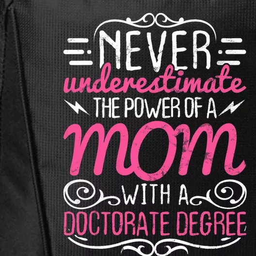 Doctorate Graduation Mom Ph.d. Proud Mothers Day Gift City Backpack