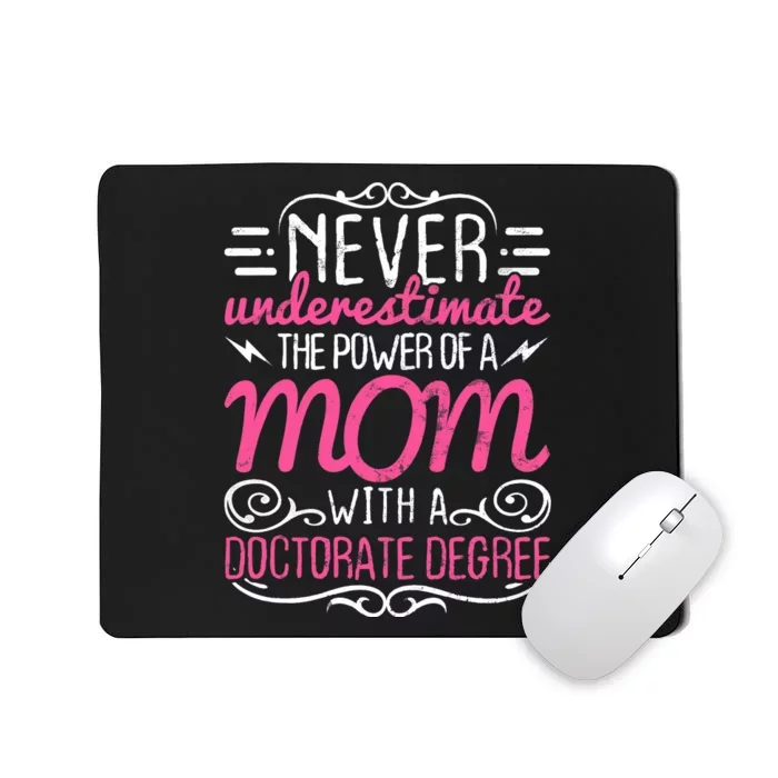 Doctorate Graduation Mom Ph.d. Proud Mothers Day Gift Mousepad