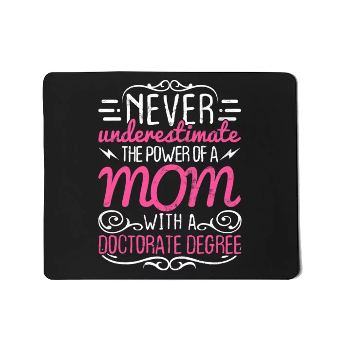 Doctorate Graduation Mom Ph.d. Proud Mothers Day Gift Mousepad