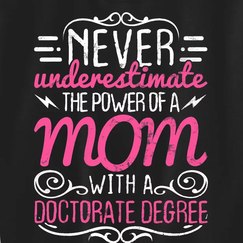 Doctorate Graduation Mom Ph.d. Proud Mothers Day Gift Kids Sweatshirt