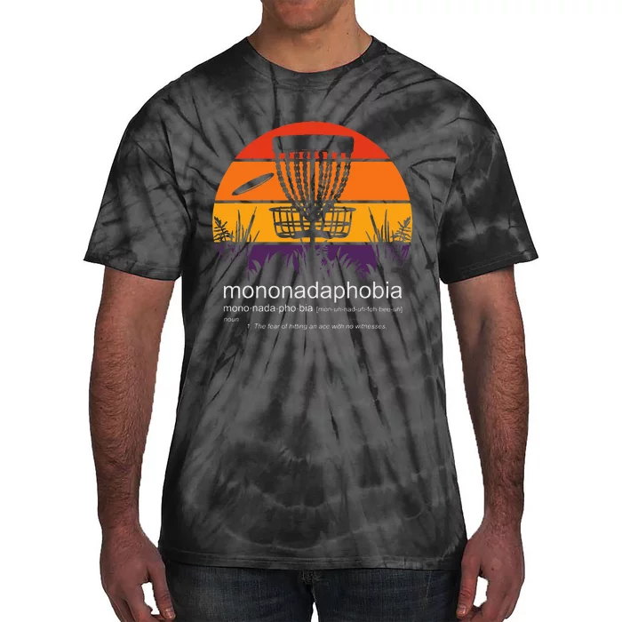 Disc Golf Mononadaphobia Funny Disk Golf Tie-Dye T-Shirt