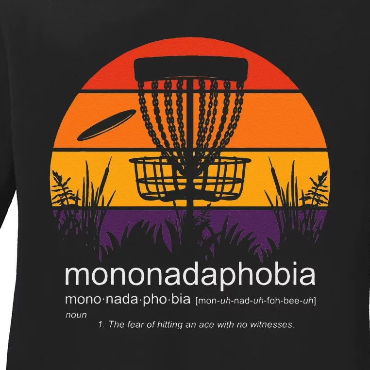 Disc Golf Mononadaphobia Funny Disk Golf Ladies Long Sleeve Shirt