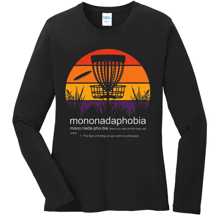 Disc Golf Mononadaphobia Funny Disk Golf Ladies Long Sleeve Shirt