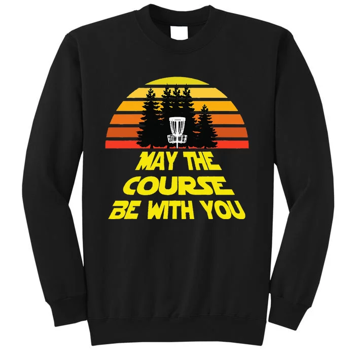 Disc Golf May The Course Be With You Sweatshirt