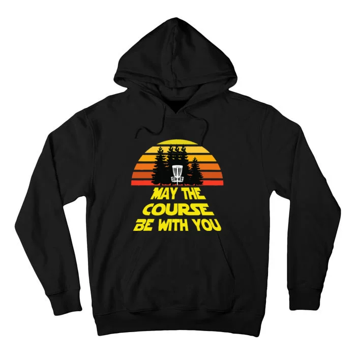 Disc Golf May The Course Be With You Tall Hoodie